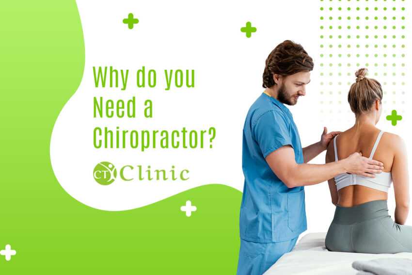 Why do you need a chiropractor? CT Clinic