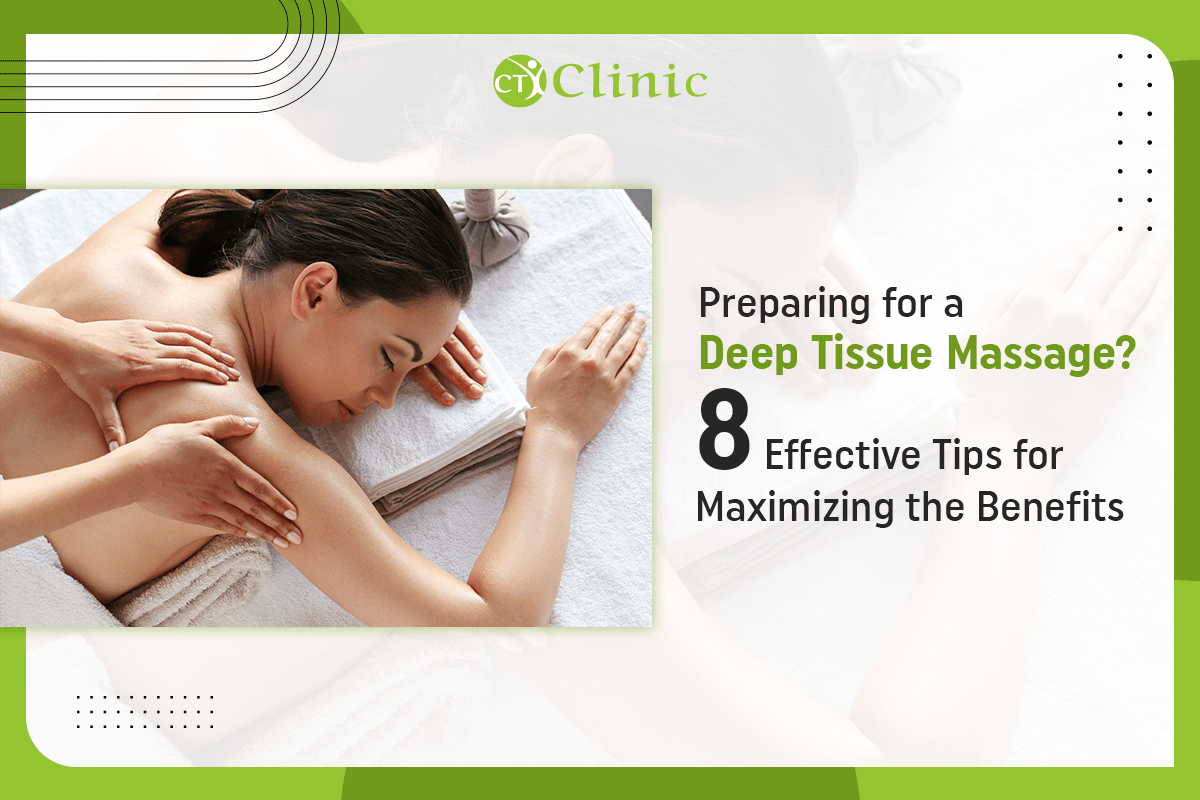 8 Effective Tips to Maximizing the Benefits of Deep Tissue Massage
